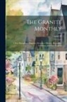 Anonymous - The Granite Monthly: A New Hampshire Magazine Devoted to History, Biography, Literature, and State Progress; Volume 39
