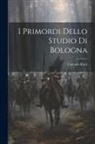 Corrado Ricci - I primordi dello Studio di Bologna