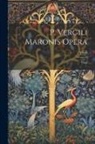 Virgil - P. Vergili Maronis Opera: Virgil