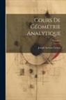 Joseph Antoine Carnoy - Cours De Géométrie Analytique; Volume 1