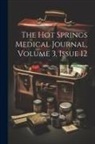 Anonymous - The Hot Springs Medical Journal, Volume 3, issue 12