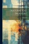 Anonymous - Natural Gas Industry; Volume 16