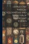 Anonymous - Appletons' Annual Cyclopaedia and Register of Important Events; Volume 15