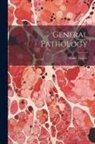 Ernst Ziegler - General Pathology