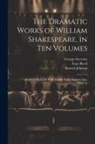 Samuel Johnson, Isaac Reed, George Steevens - The Dramatic Works of William Shakespeare, in Ten Volumes: All's Well That Ends Well. Twelfth Night. Winter's Tale. Macbeth