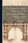 John Butler Johnson - The Theory and Practice of Modern Framed Structures