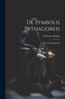 Fridericus Boehm - De Symbolis Pythagoreis: Dissertatio Inauguralis