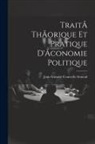 Jean Gustave Courcelle-Seneuil - TraitÃ thÃorique et pratique d'Ãconomie politique