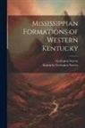 Geological Survey (U S, Kentucky Geological Survey - Mississippian Formations of Western Kentucky