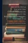 Société Française Des Collectionneurs - Archives De La Société Des Collectionneurs D'ex-Libris Et De Reliures Historiques, Volumes 11-12