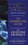Carol Adrienne, James Redfield - The Tenth Insight, An Experiental Guide