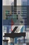 N. Simrock - Thematisches Verzeichniss Sämmtlicher Im Druck Erschienenen Werke Von Johannes Brahms: Nebst Systematischem Verzeichniss Und Registern