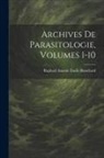 Raphaël Anatole Émile Blanchard - Archives De Parasitologie, Volumes 1-10