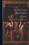 Giovanni Ruffini - Il Dottor Antonio: Nuova Traduzione Dall' Inglese Di Marina Carcano