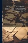 John Hawkesworth, Deane Swift, Jonathan Swift - Letters, Written by the Late Jonathan Swift, D. D.: Dean of St. Patrick's, Dublin, and Several of His Friends: From the Year 1703 to 1740; Volume 2