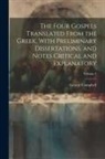 George Campbell - The Four Gospels Translated From the Greek, With Preliminary Dissertations, and Notes Critical and Explanatory; Volume 2