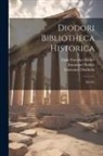Immanuel Bekker, Immanuel Diodorus, Curt Theodor Fischer - Diodori Bibliotheca Historica: Xiii-Xv