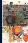 Antoine Duss - Enumeration Méthodique Des Champignons Recueillis À La Guadeloupe & À La Martinique, Par Le R.-P. Duss