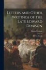 Edward Denison - Letters and Other Writings of the Late Edward Denison: M.P. for Newark