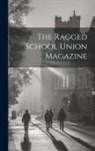 Anonymous - The Ragged School Union Magazine