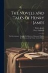 Henry James, Percy Lubbock - The Novels and Tales of Henry James: The Reverberator. Madame De Mauves. a Passionate Pilgrim. the Madonna of the Future. Louisa Pallant