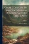 Francesco Milizia - Opere Complete Di Francesco Milizia Risguardanti Le Belle Arti; Volume 2