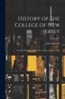 John Maclean - History of the College of New Jersey: From Its Origin in 1746 to the Commencement of 1854; Volume 2