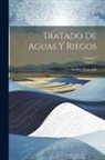 Andrés Llauradó - Tratado De Aguas Y Riegos; Volume 1