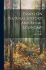 John Walker - Essays On Natural History and Rural Economy