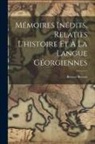 Brosset Brosset - Mémoires Inédits, Relatifs L'histoire Et À La Langue Géorgiennes