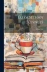 Sidney Lee - Elizabethan Sonnets