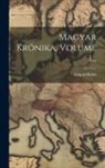 Gáspár Heltai - Magyar Krónika, Volume 1