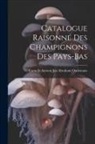 Cornelis Antoon Jan Abraham Oudemans - Catalogue Raisonné Des Champignons Des Pays-Bas
