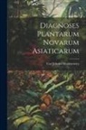 Carl Johann Maximowicz - Diagnoses Plantarum Novarum Asiaticarum