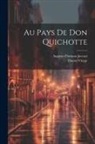 Augusto Floriano Jaccaci, Daniel Vierge - Au Pays De Don Quichotte