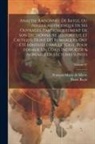 Pierre Bayle, François Marie de Marsy - Analyse raisonnée de Bayle, ou abrége méthodique de ses ouvrages, particulierement de son Dictionnaire historique et critique, dont les remarques ont