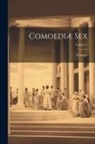 Terence - Comoediæ Sex; Volume 2