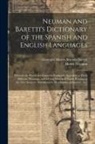 Giuseppe Marco Antonio Baretti, Henry Neuman - Neuman and Baretti's Dictionary of the Spanish and English Languages: Wherein the Words Are Correctly Explained, Agreeably to Their Different Meanings