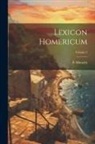 F. Albracht - Lexicon Homericum; Volume 2