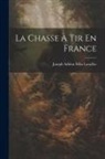 Joseph Adrien Félix Lavallée - La Chasse À Tir En France