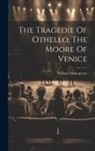 William Shakespeare - The Tragedie Of Othello, The Moore Of Venice