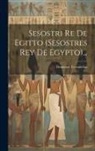 Domènec Terradellas - Sesostri Re De Egitto (sesostres Rey De Egypto)