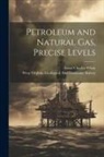 Israel Charles White, West Virginia Geological and Economic - Petroleum and Natural Gas, Precise Levels
