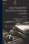 United States Supreme Court - United States Reports, Supreme Court: Cases Argued and Adjudged in the Supreme Court of the United States; Volume 106