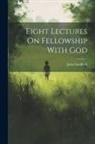 John Sandford - Eight Lectures On Fellowship With God