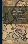 Jean (D'outremeuse), Adolphe Borgnet, Stanislas Bormans - Ly Myreur Des Histors, Issue 11, Volume 4