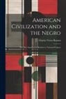 Charles Victor Roman - American Civilization and the Negro: The Afro-American in Relation to National Progress