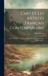 Jules Claretie - L'art Et Les Artistes Français Contemporains: Avec Un Avant-propos Sur Le Salon De 1876, Et Un Index Alphabétique