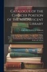 S. Leigh John Sotheby &amp;. Wilkinson - Catalogue of the Choicer Portion of the Magnificent Library: Formed by M. Guglielmo Libri ... Amongst Which Will Be Found Unknown Block-Books; Specime