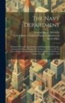 Truman Handy Newberry, United States Congress Senate Comm - The Navy Department: Methods Of Conducting Business And Departmental Changes: Statement Of Hon. Truman H. Newberry, Secretary Of The Navy